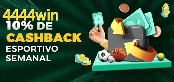 10% de bônus de cashback na 4444win